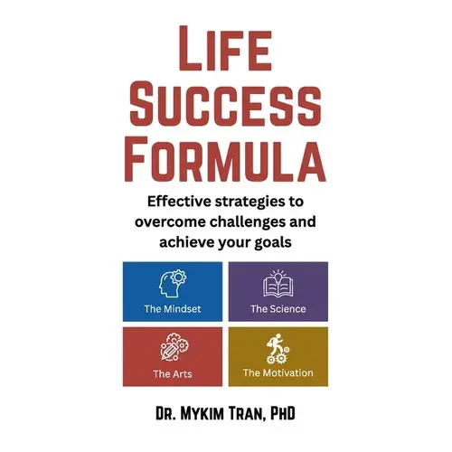 Life Success Formula: Effective Strategies To Overcome Challenges And Achieve Your Goals - Paperback 1