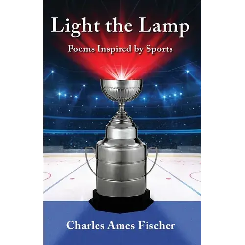 Light The Lamp: Poems Inspired By Sports - Paperback 1