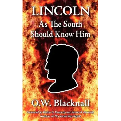 Lincoln As The South Should Know Him - Paperback 1