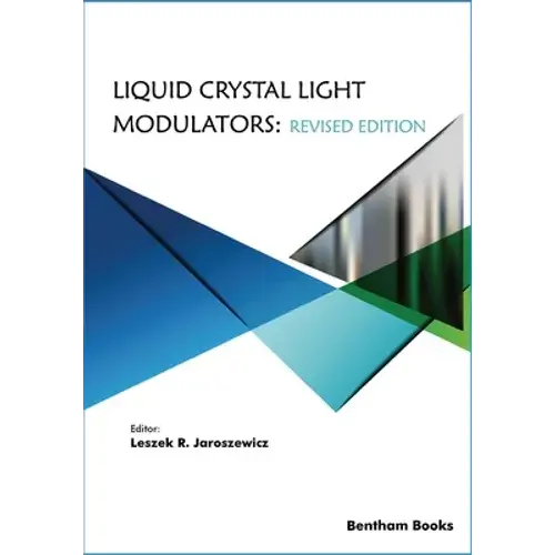 Liquid Crystal Light Modulators: Revised Edition - Paperback 1