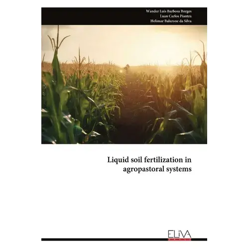 Liquid Soil Fertilization In Agropastoral Systems - Paperback 1