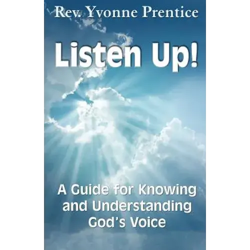 Listen Up!: A Guide To Knowing And Understanding God's Voice - Paperback 1