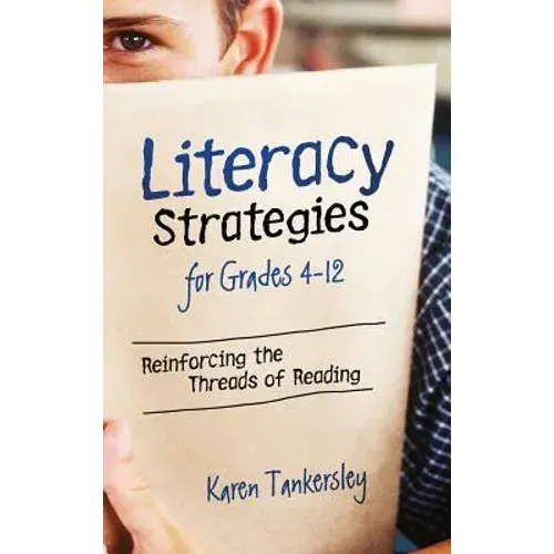 Literacy Strategies For Grades 4-12: Reinforcing The Threads Of Reading - Hardcover 1