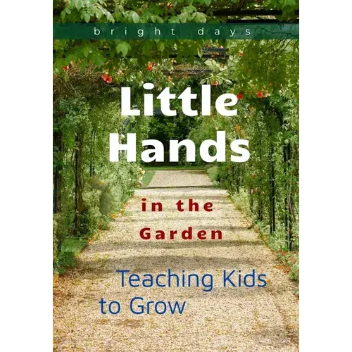 Little Hands In The Garden: Teaching Kids To Grow - Paperback 1