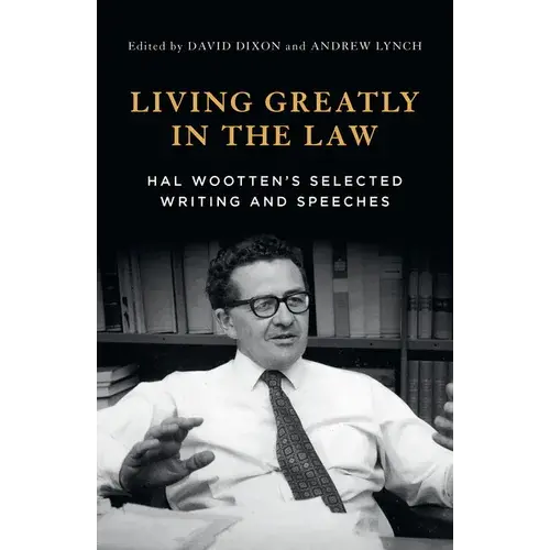 Living Greatly In The Law: Hal Wootten's Selected Writing And Speeches - Paperback 1
