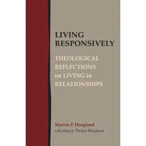 Living Responsively: Theological Reflections On Living In Relationships - Paperback 1