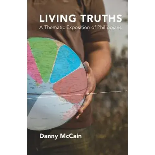 Living Truths: A Thematic Exposition Of Philippians - Paperback 1