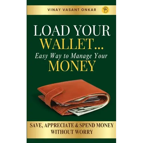 Load Your Wallet...Easy Way To Manage Your Money - Paperback 1