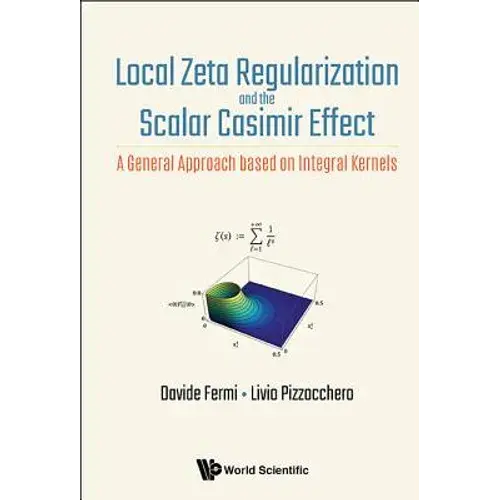 Local Zeta Regularization And The Scalar Casimir Effect - Hardcover 1
