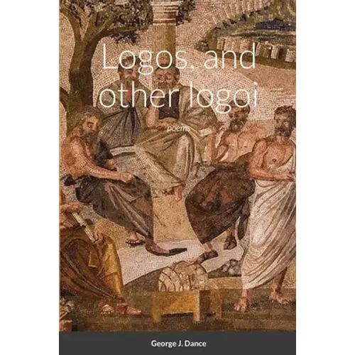 Logos And Other Logoi: Poems - Paperback 1