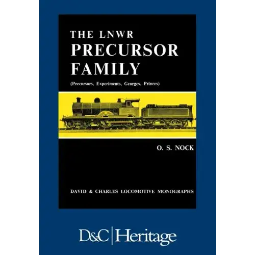London And North Western Railway Precursor Family: Precursors, Experiments, Georges, Princes - Paperback 1