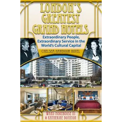 London's Greatest Grand Hotels - Chelsea Harbour Hotel - Paperback 1