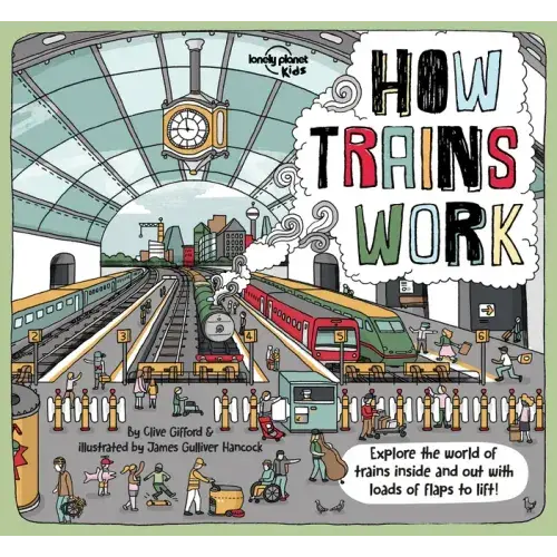 Lonely Planet Kids How Trains Work - Hardcover 1