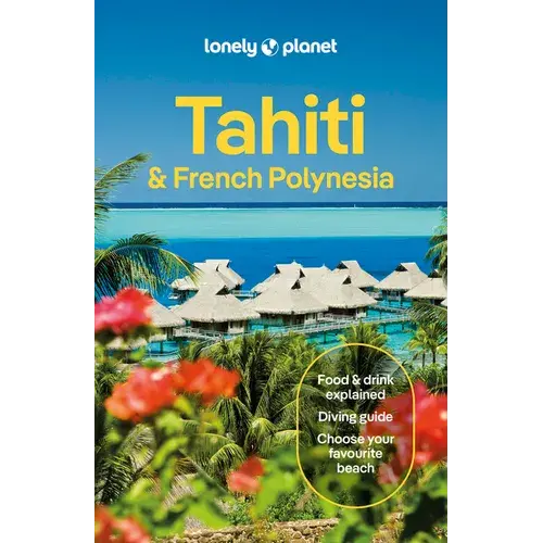 Lonely Planet Tahiti & French Polynesia - Paperback 1