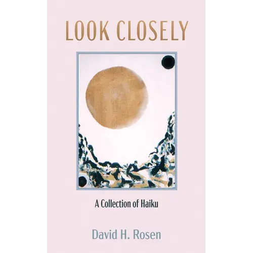 Look Closely: A Collection Of Haiku - Paperback 1