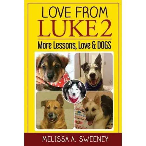 Love From Luke 2: More Lessons, Love & Dogs - Paperback 1