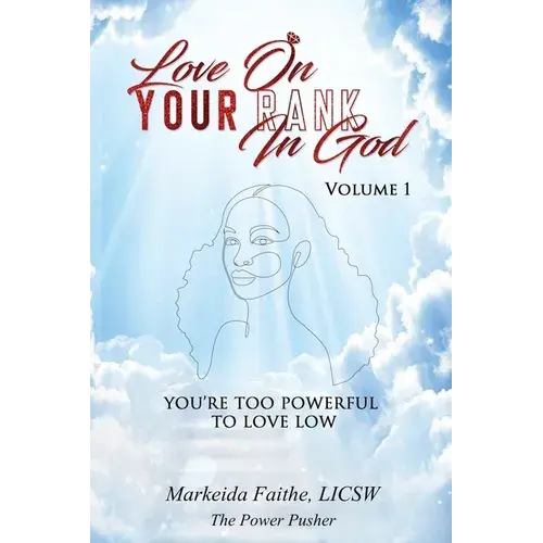 Love On Your Rank In God: You're Too Powerful To Love Low - Paperback 1
