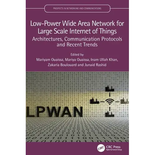 Low-Power Wide Area Network For Large Scale Internet Of Things: Architectures, Communication Protocols And Recent Trends - Paperback 1