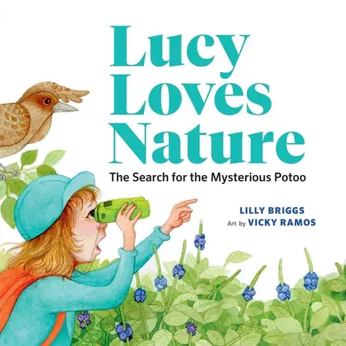 Lucy Loves Nature: The Search For The Mysterious Potoo - Paperback 1