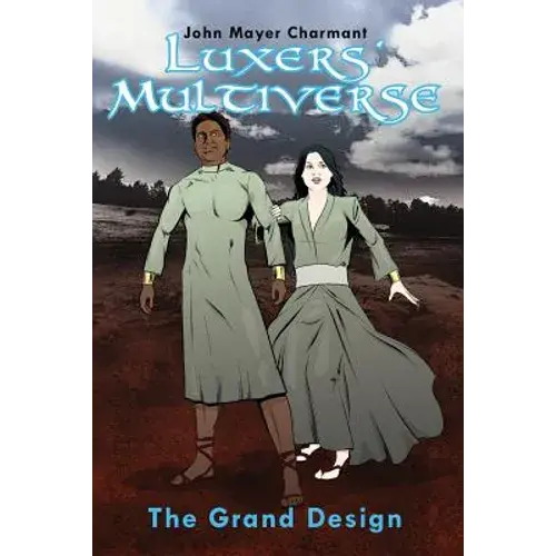 Luxers' Multiverse: The Grand Design - Paperback 1