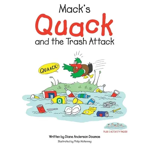 Mack's Quack And The Trash Attack - Hardcover 1