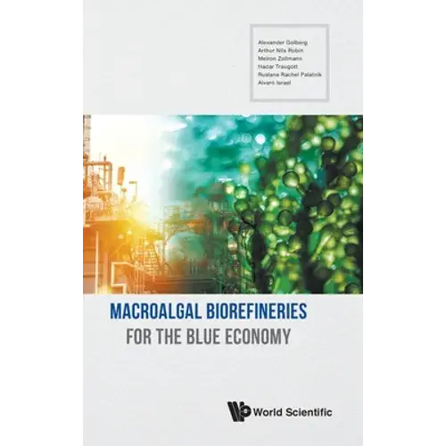 Macroalgal Biorefineries For The Blue Economy - Hardcover 1
