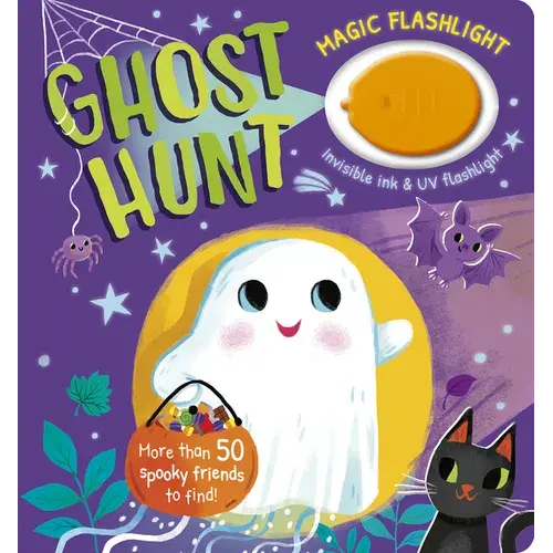 Magic Flashlight: Ghost Hunt: With Invisible Ink And Uv Flashlight - Board Book 1