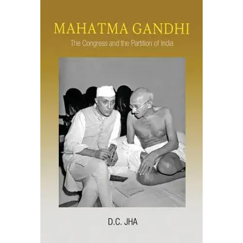 Mahatma Gandhi: The Congress And The Partition Of India - Paperback 1