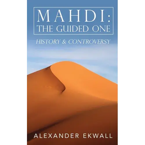 Mahdi: The Guided One: History & Controversy - Paperback 1