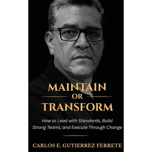 Maintain Or Transform - Hardcover 1