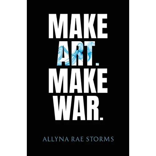 Make Art. Make War. - Paperback 1
