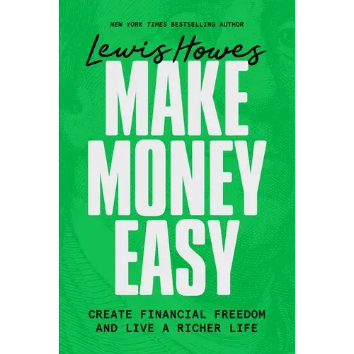 Make Money Easy: Create Financial Freedom And Live A Richer Life - Paperback 1
