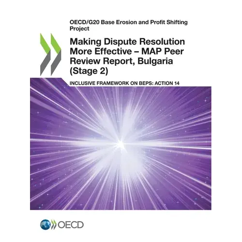 Making Dispute Resolution More Effective - Map Peer Review Report, Bulgaria (Stage 2) - Paperback 1