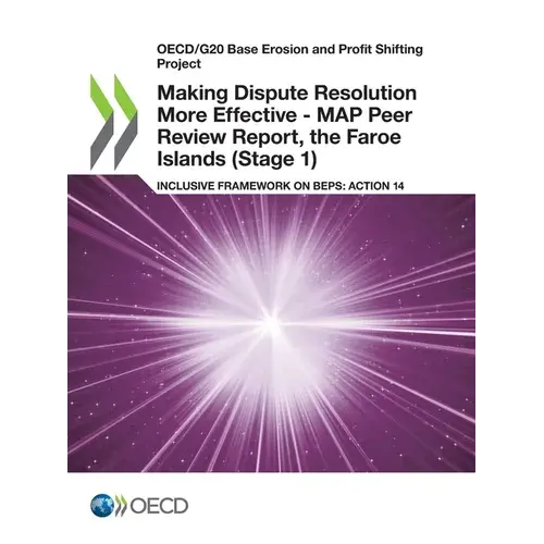 Making Dispute Resolution More Effective - Map Peer Review Report, The Faroe Islands (Stage 1) - Paperback 1