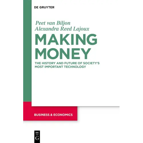 Making Money: The History And Future Of Society's Most Important Technology - Paperback 1