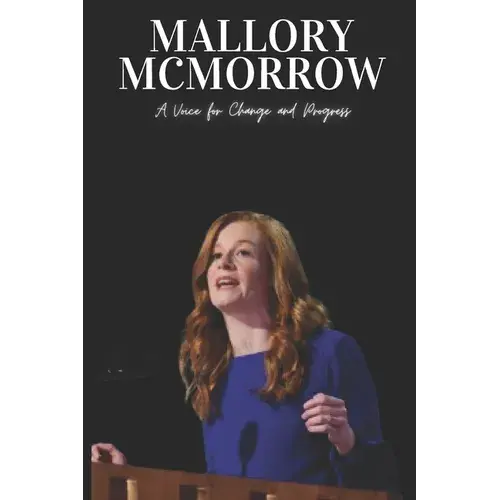 Mallory Mcmorrow: A Voice For Change And Progress - Paperback 1