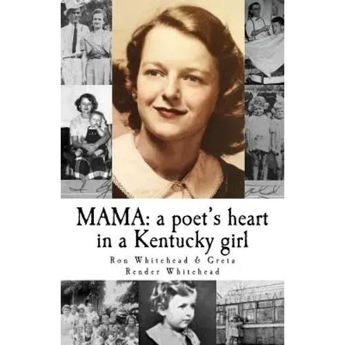 Mama: A Poet's Heart In A Kentucky Girl - Paperback 1