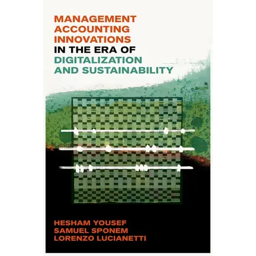 Management Accounting Innovations In The Era Of Digitalization And Sustainability - Hardcover 1