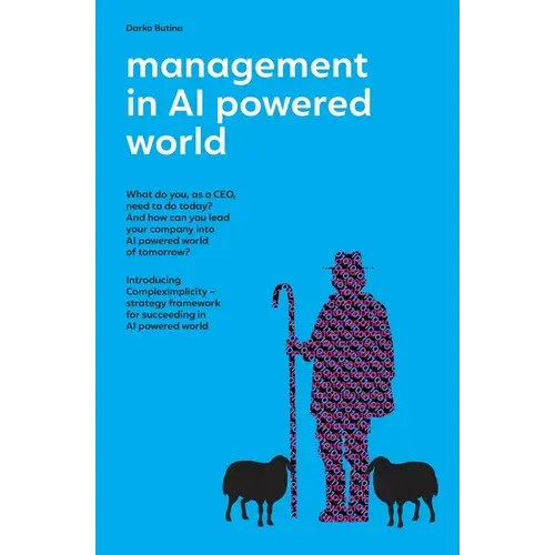 Management In Ai Powered World: What Is The Role Of Ceos In The New Ai Powered World - Paperback 1