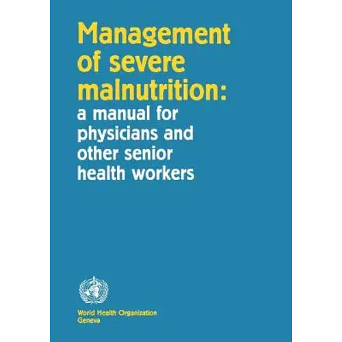 Management Of Severe Malnutrition - Paperback 1