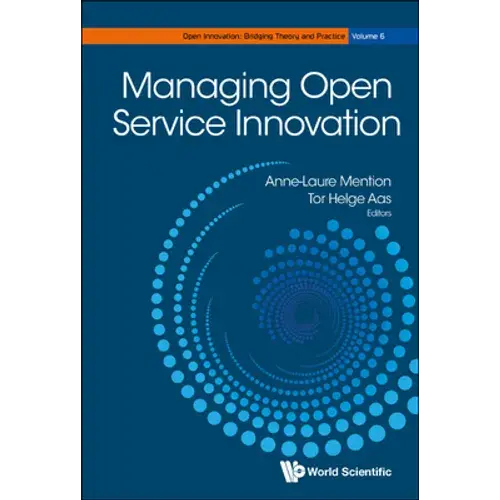Managing Open Service Innovation - Hardcover 1