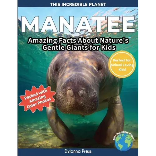 Manatee: Amazing Facts About Nature's Gentle Giants For Kids - Paperback 1