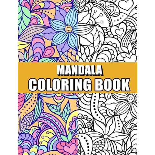Mandala Coloring Book: An Adult Coloring Book Relaxing And Stress Relieving Adult Coloring Books - Paperback 1