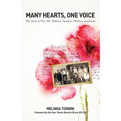 Many Hearts, One Voice: The Story Of The War Widows' Guild In Western Australia - Paperback 1