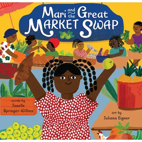 Mari And The Great Market Swap - Hardcover 1
