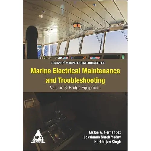 Marine Electrical Maintenance And Troubleshooting Series - Volume 3: Bridge Equipment: (Elstan's(R) Marine Engineering Series) - Paperback 1