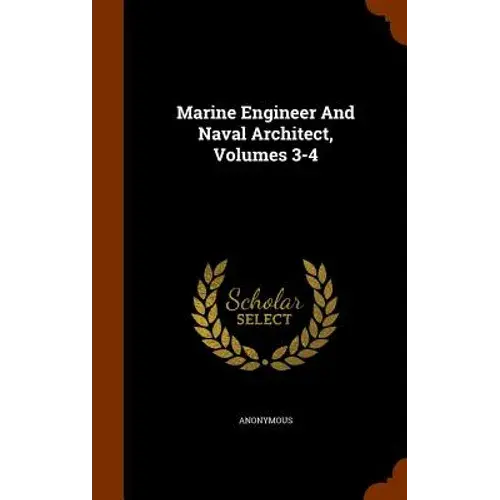 Marine Engineer And Naval Architect, Volumes 3-4 - Hardcover 1