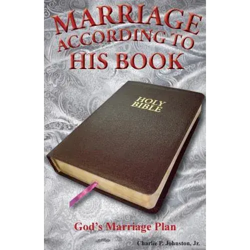 Marriage According To His Book: God's Marriage Plan - Paperback 1