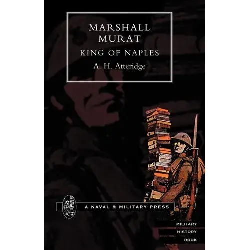 Marshal Murat King Of Naples - Paperback 1