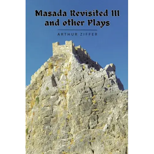 Masada Revisited Iii And Other Plays - Paperback 1